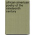 African-American Poetry of the Nineteenth Century