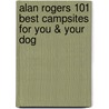 Alan Rogers 101 Best Campsites For You & Your Dog door Alan Rogers' Guides