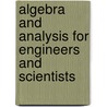 Algebra And Analysis For Engineers And Scientists door Charles J. Herget