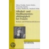 Alkohol- und Medikamentenabhängigkeit bei Frauen door Alexa Franke
