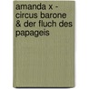 Amanda X - Circus Barone & der Fluch des Papageis door Joachim Friedrich