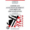 American Anti-Management Theories Of Organization by Lex Donaldson