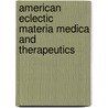 American Eclectic Materia Medica and Therapeutics door John Milton Scudder
