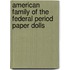 American Family of the Federal Period Paper Dolls