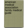 American Medical Association Family Medical Guide by American Medical Association