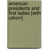 American Presidents And First Ladies [with Cdrom] door Tom Tierney