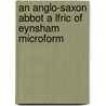 An Anglo-Saxon Abbot A Lfric Of Eynsham Microform door . Anonymous