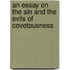 An Essay On The Sin And The Evils Of Covetousness