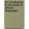 An Introduction To The Study Of African Languages door Carl Meinhof