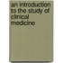 An Introduction To The Study Of Clinical Medicine