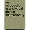 An Introduction to Analytical Atomic Spectrometry door L. Ebdon
