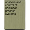 Analysis and Control of Nonlinear Process Systems door Katalin M. Hangos