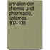 Annalen Der Chemie Und Pharmacie, Volumes 107-108