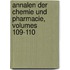 Annalen Der Chemie Und Pharmacie, Volumes 109-110