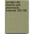 Annalen Der Chemie Und Pharmacie, Volumes 125-126