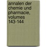 Annalen Der Chemie Und Pharmacie, Volumes 143-144 by Justus Liebig