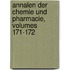 Annalen Der Chemie Und Pharmacie, Volumes 171-172