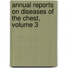 Annual Reports On Diseases Of The Chest, Volume 3 door Onbekend