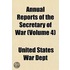 Annual Reports of the Secretary of War (Volume 4)