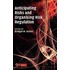 Anticipating Risks And Organizing Risk Regulation