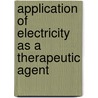 Application of Electricity as a Therapeutic Agent door J.H. Rae