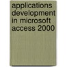 Applications Development in Microsoft Access 2000 door Dirk Baldwin