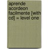 Aprende Acordeon Facilmente [with Cd] = Level One door Victor M. Barba