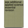 Aqa Additional Applied Science Essential Revision door Silvia Newton