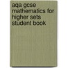 Aqa Gcse Mathematics For Higher Sets Student Book by Ian Robinson