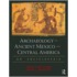 Archaeology Of Ancient Mexico And Central America