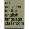 Art Activities For The English Language Classroom by Theresa Catalano