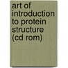 Art Of Introduction To Protein Structure (Cd Rom) door John Tooze