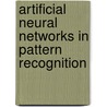 Artificial Neural Networks In Pattern Recognition by Unknown