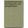 Arzthaftungsrecht - Rechtspraxis Und Perspektiven door Karl Otto Bergmann