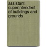 Assistant Superintendent of Buildings and Grounds by Unknown
