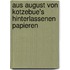 Aus August Von Kotzebue's Hinterlassenen Papieren