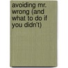 Avoiding Mr. Wrong (and What to Do If You Didn't) door Stephen Arterburn