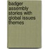 Badger Assembly Stories With Global Issues Themes