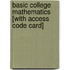 Basic College Mathematics [With Access Code Card]