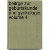 Beitrge Zur Geburtskunde Und Gynkologie, Volume 4 door Anonymous Anonymous