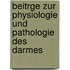 Beitrge Zur Physiologie Und Pathologie Des Darmes