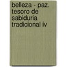 Belleza - Paz. Tesoro De Sabiduria Tradicional Iv door Whitall N. Perry