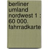Berliner Umland Nordwest 1 : 60 000. Fahrradkarte door Onbekend