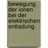 Bewegung Der Ionen Bei Der Elektrischen Entladung