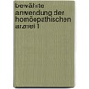 Bewährte Anwendung der homöopathischen Arznei 1 door Norbert Enders