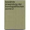 Bewährte Anwendung der homöopathischen Arznei 2 door Norbert Enders