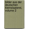 Bilder Aus Der Deutschen Kleinstaaterei, Volume 2 door Karl Braun