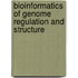 Bioinformatics of Genome Regulation and Structure