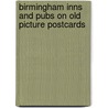 Birmingham Inns And Pubs On Old Picture Postcards door John Marks