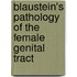 Blaustein's Pathology Of The Female Genital Tract
